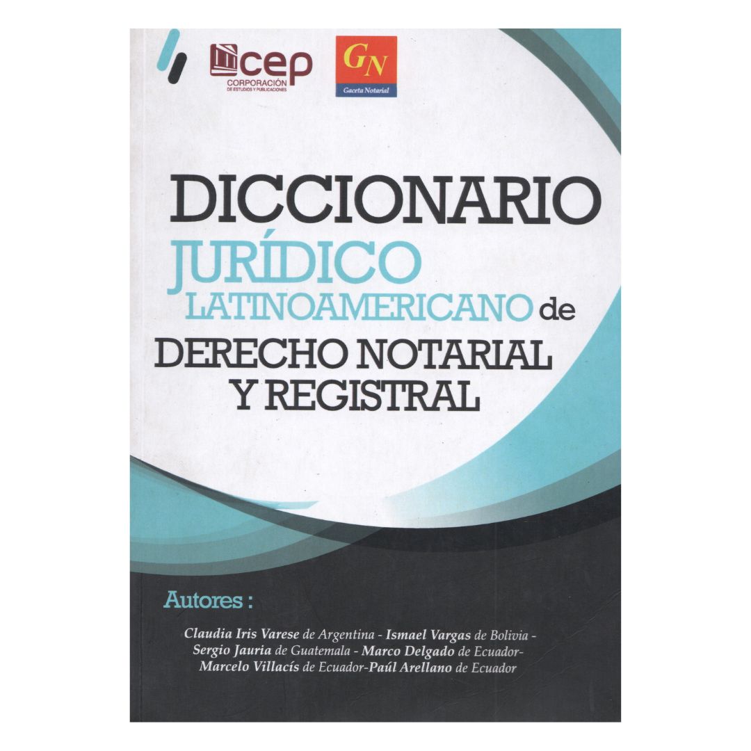 Diccionario jurídico latinoamericano de derecho notarial y registral