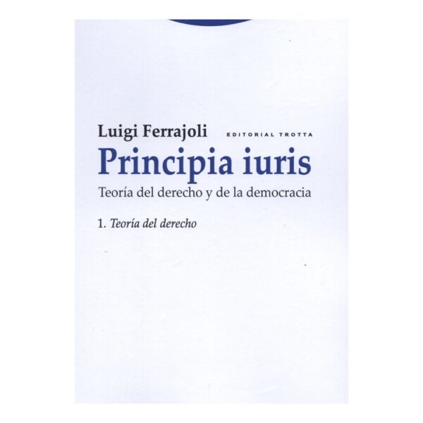 Principia Iuris. Teoría del derecho y de la democracia