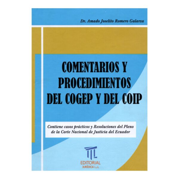 Comentarios y procedimientos del COGEP y del COIP