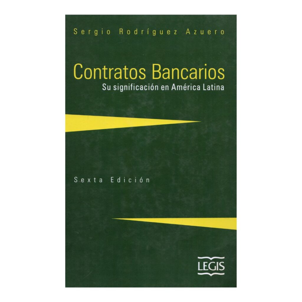 Contratos Bancarios. Su significación en América Latina