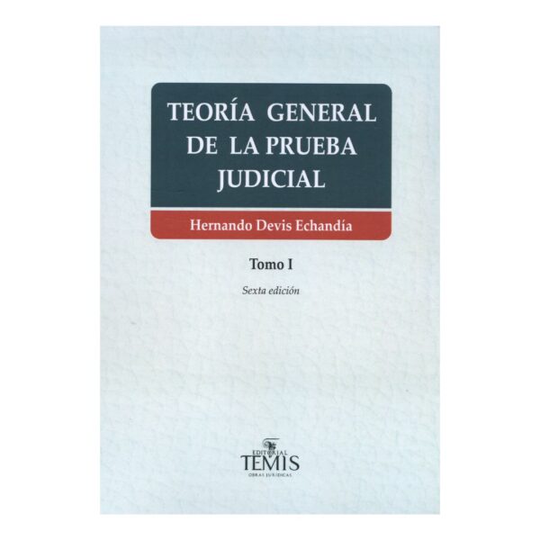 Teoría general de la prueba judicial