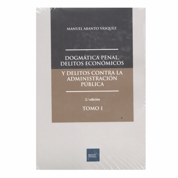 Dogmática Penal Delitos Económicos y Delitos Contra la Administración Pública