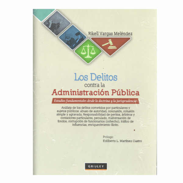Los Delitos Contra la Administración Pública