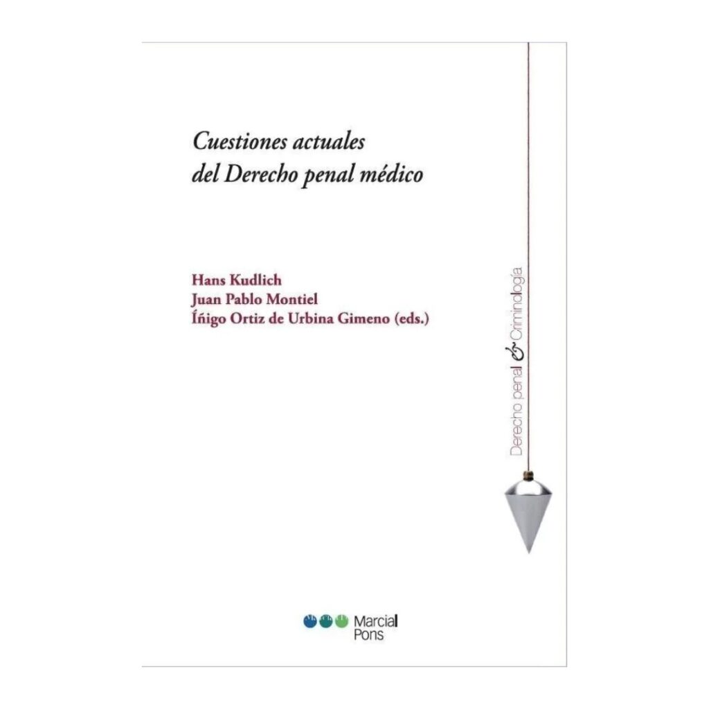 Cuestiones actuales del Derecho penal médico
