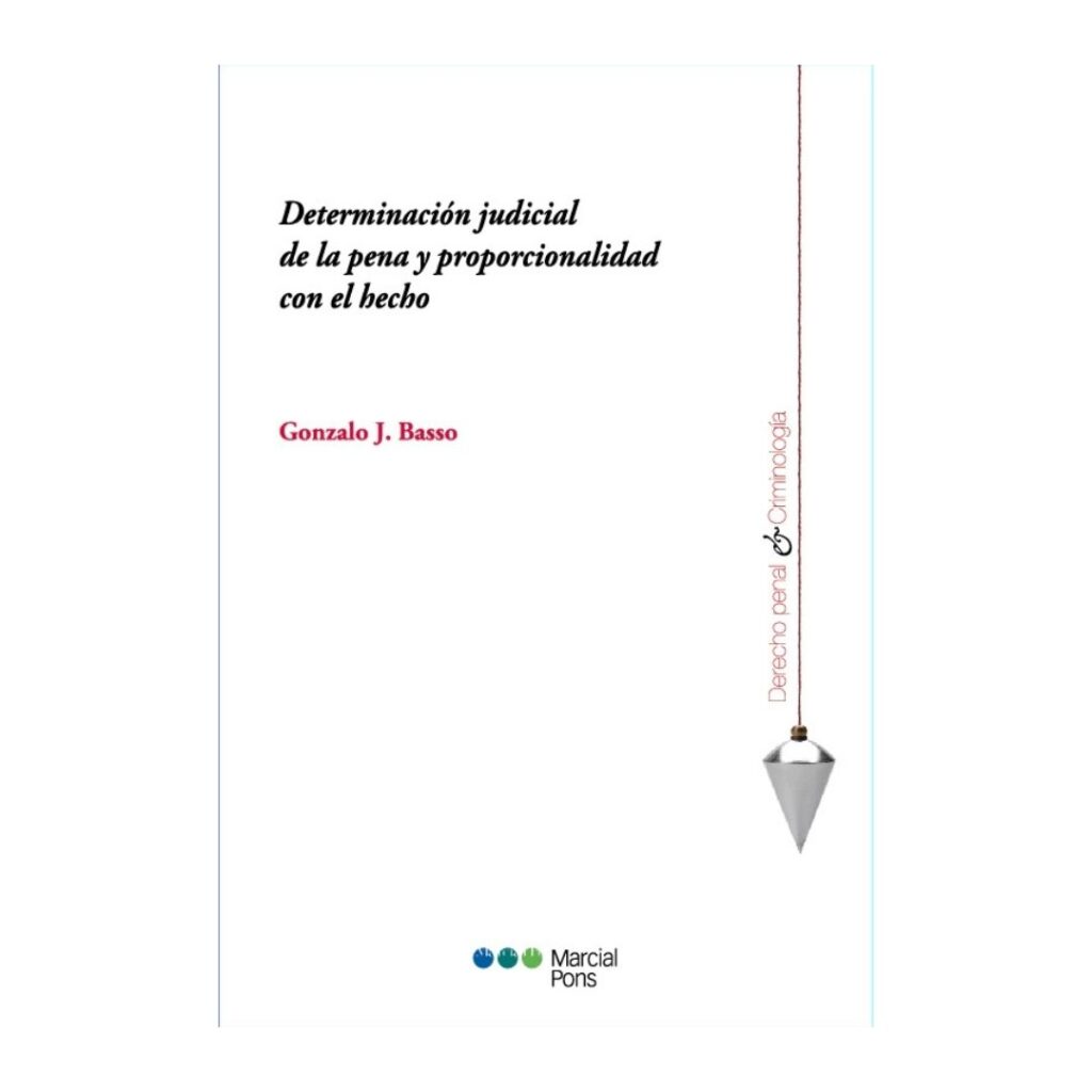 Determinación judicial de la pena y proporcionalidad con el hecho