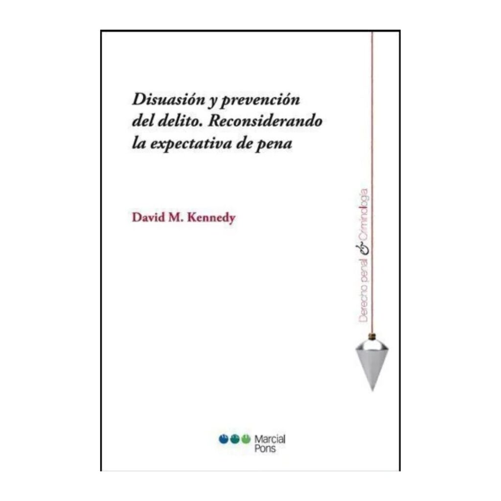 Disuasión y prevención del delito. Reconsiderando la expectativa de pena