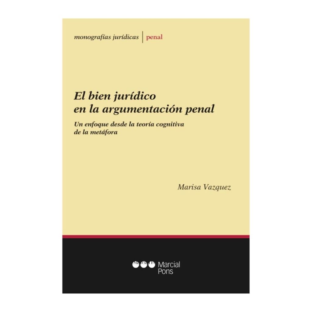 El bien jurídico en la argumentación penal