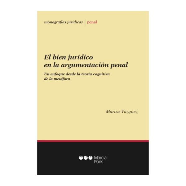 El bien jurídico en la argumentación penal