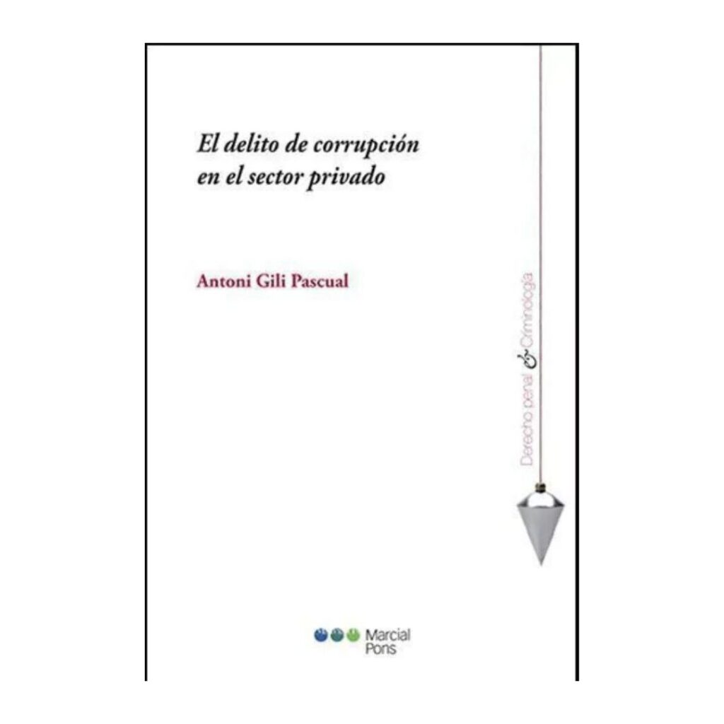 El delito de corrupción en el sector privado