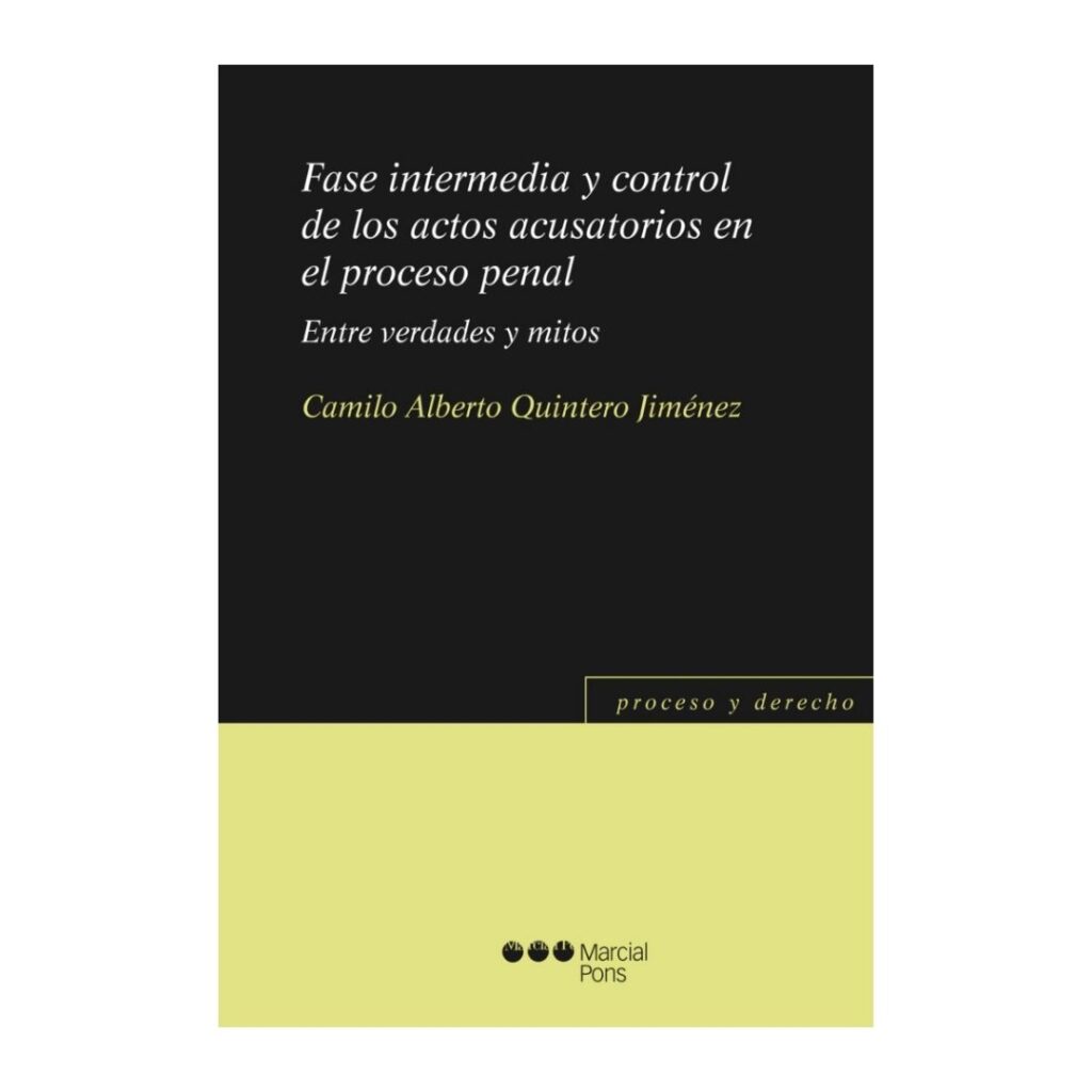 Fase intermedia y control de los actos acusatorios en el proceso penal