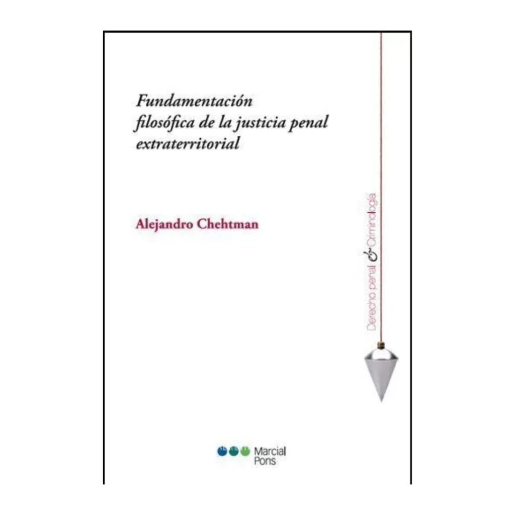 Fundamentación filosófica de la justicia penal extraterritorial