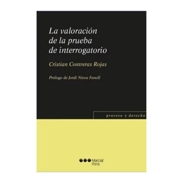 La valoración de la prueba de interrogatorio