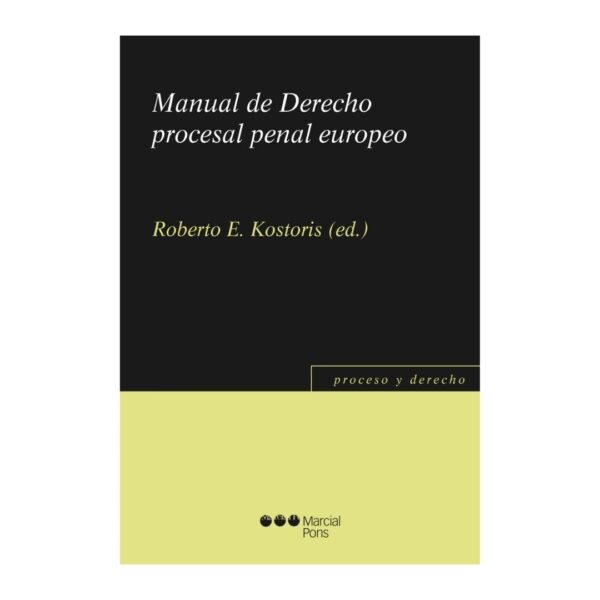 Manual de Derecho procesal penal europeo