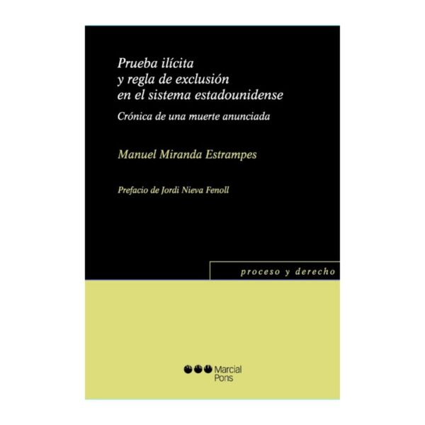 Prueba ilícita y regla de exclusión en el sistema estadounidense