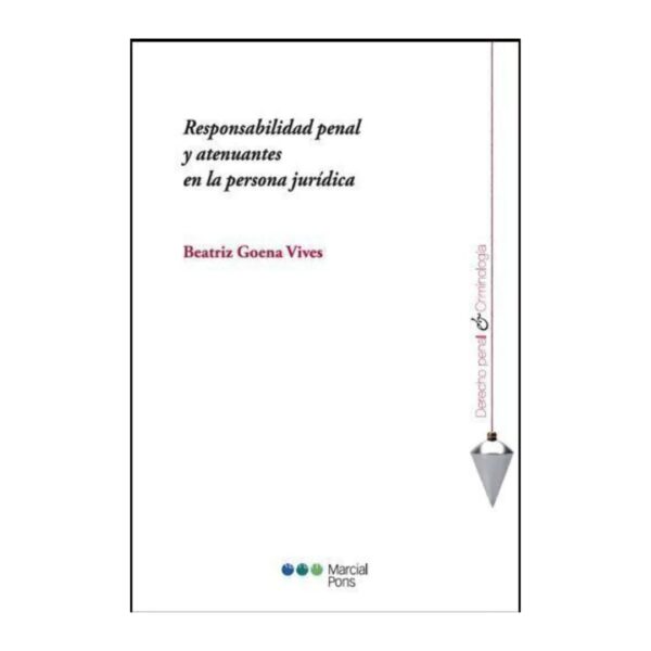 Responsabilidad penal y atenuantes en la persona jurídica