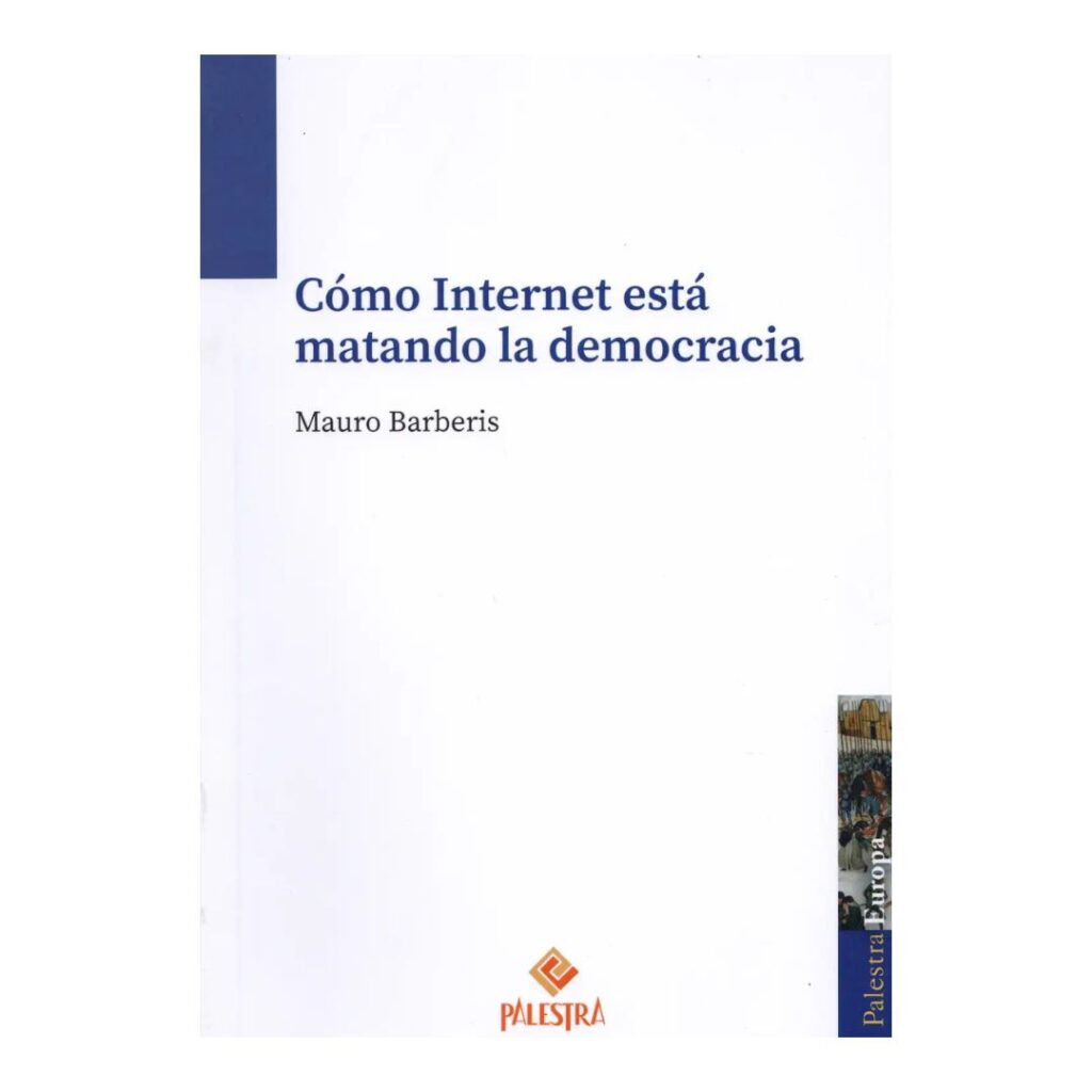 Cómo internet esta matando la democracia