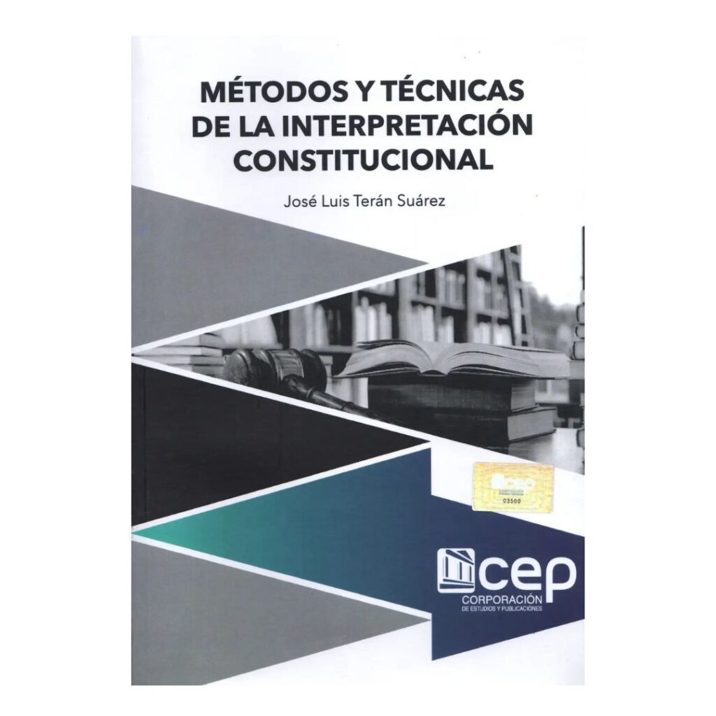 Métodos y técnicas de la interpretación constitucional