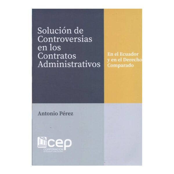 Solución de controversias en los contratos administrativos