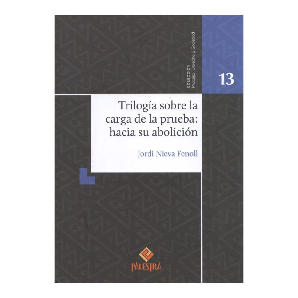 Trilogía sobre la carga de la prueba_ hacia su abolición